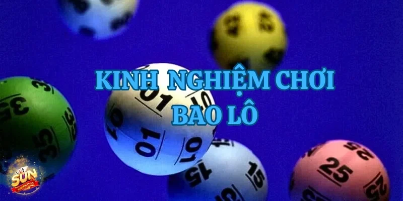 Bao Lô Sunwin - Bí Quyết Thắng Lớn Và Chơi Cược Hiệu Quả 4 Tham khảo để áp dụng kinh nghiệm vào cược bao lô