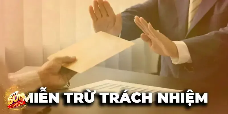 miễn trách nhiệm Sunwin Lý do cần tuân thủ quy định miễn trách nhiệm Sunwin